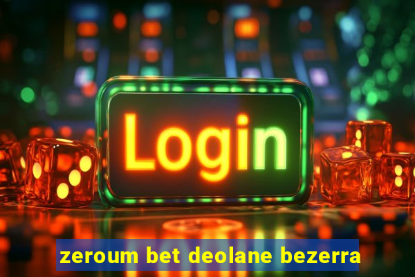 zeroum bet deolane bezerra